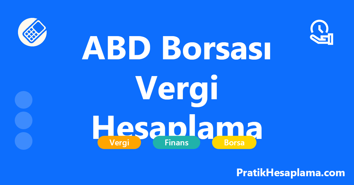 ABD Borsası Vergi Hesaplama hesaplama - ABD borsalarında hisse senedi alım satım işlemlerinizin vergi hesaplamasını yapın. FIFO yöntemine göre kâr/zarar ve vergi tutarınızı öğrenin.