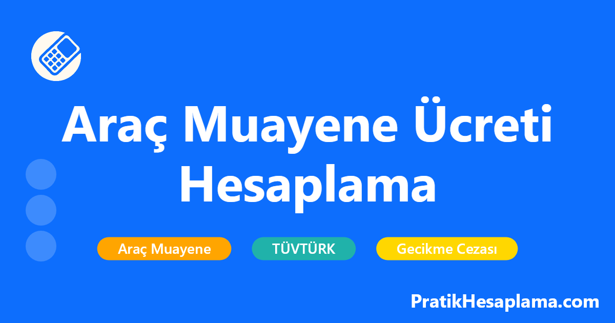 Araç Muayene Ücreti Hesaplama hesaplama - Diğer - PratikHesaplama.com Araç Muayene Ücreti Hesaplama hesaplama - 2025 araç muayene ücretleri ve gecikme cezası hesaplama aracı. Tüm araç sınıfları için güncel muayene ücretlerini ve gecikme bedellerini hesaplayın.