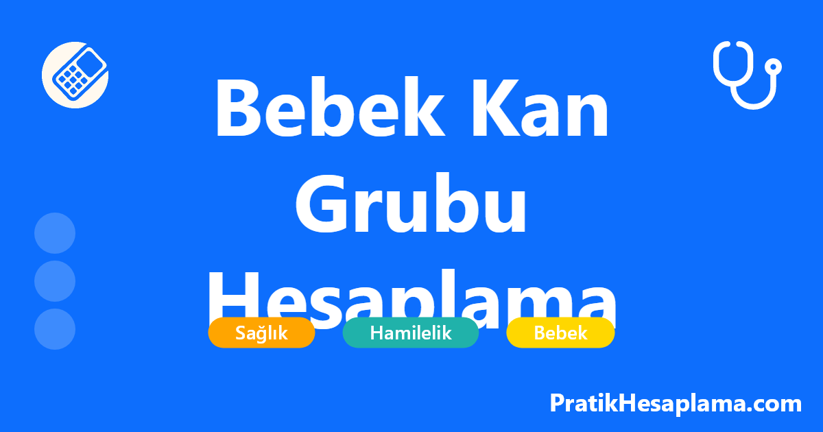 Bebek Kan Grubu Hesaplama hesaplama - Anne ve babanın kan gruplarına göre bebeğin kan grubunu hesaplayın. Kan grubu olasılıklarını öğrenin, Rh faktörü uyuşmazlığını kontrol edin.