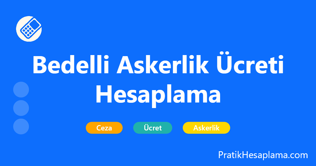 Bedelli Askerlik Ücreti Hesaplama hesaplama - 2026 bedelli askerlik ücreti hesaplama aracı ile celp dönemi ücretini, yoklama kaçağı cezası/ek bedelini ve kredi taksitlerini hesaplayın. Güncel katsayılar.