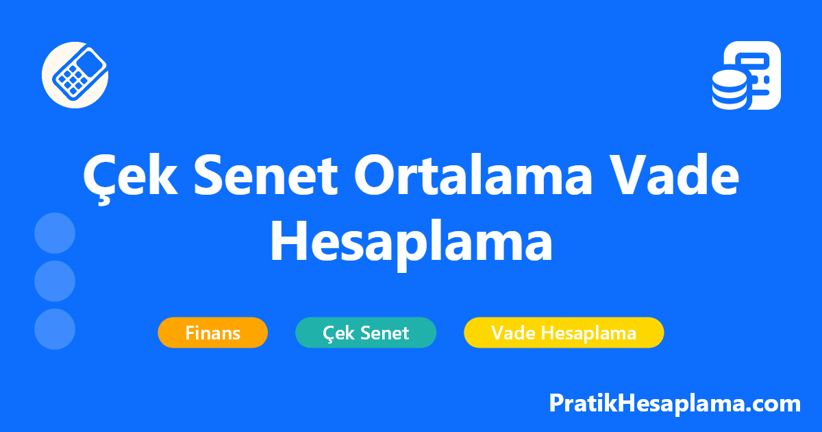 Çek Senet Ortalama Vade Hesaplama hesaplama - Çek ve senetlerinizin ortalama vadesini hesaplayın. Vade tarihi, gün sayısı ve ödeme planı hesaplamaları. Ücretsiz, hızlı ve kolay kullanım.