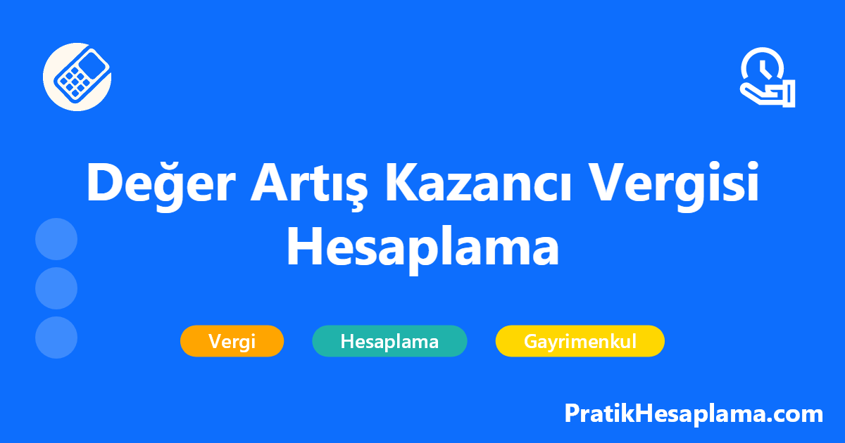 Değer Artış Kazancı Vergisi Hesaplama hesaplama - Gayrimenkul, menkul kıymet ve diğer mal/hakların satışından doğan değer artış kazancı vergisini kolayca hesaplayın. 2025 güncel oranlar ve istisnalar.