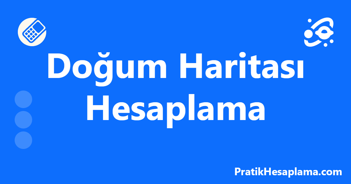 Doğum Haritası Hesaplama hesaplama - Doğum tarihi, saati ve yerine göre yıldız haritanızı çıkarın.