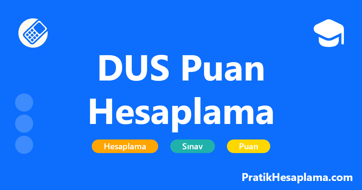 DUS Puan Hesaplama hesaplama - DUS (Diş Hekimliğinde Uzmanlık Sınavı) puan hesaplama aracı ile temel ve klinik bilimler netlerinizi girerek DUS puanınızı kolayca hesaplayabilirsiniz.