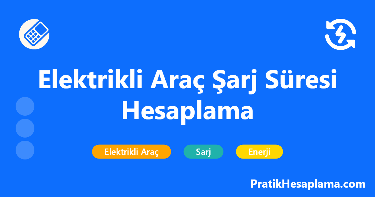 Elektrikli Araç Şarj Süresi Hesaplama hesaplama - Diğer - PratikHesaplama.com Elektrikli Araç Şarj Süresi Hesaplama hesaplama - Elektrikli aracınızın şarj süresini hesaplayın. Batarya kapasitesi ve şarj gücüne göre ne kadar sürede şarj olacağını öğrenin.