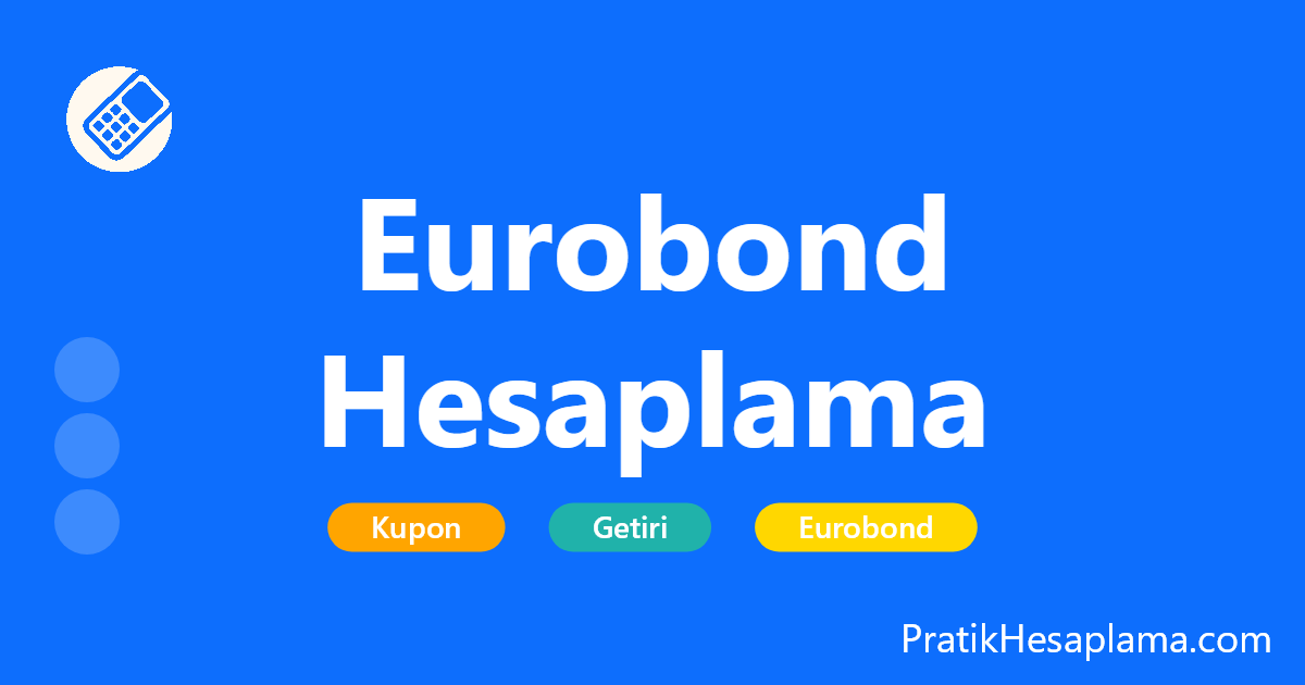 Eurobond Hesaplama – YTM, Kupon, Temiz/Kirli Fiyat hesaplama - Eurobond getiri (YTM) hesaplama: kupon periyodu, kupon oranı, temiz/kirli fiyat, birikmiş faiz, nominal ve vadeye göre ayrıntılı sonuçlar ve süre (duration).
