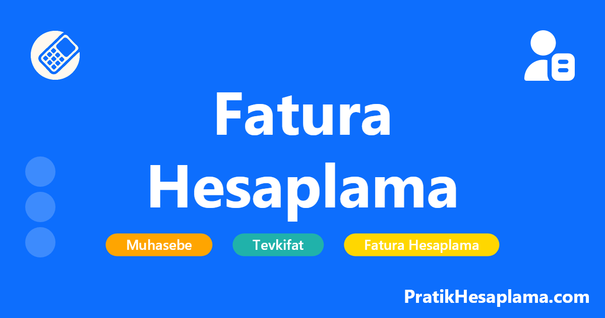 Fatura Hesaplama hesaplama - Fatura hesaplama aracı ile KDV dahil/hariç tutarları, tevkifat ve diğer vergileri kolayca hesaplayın. 2025 güncel oranlarla fatura hesaplama formülü.