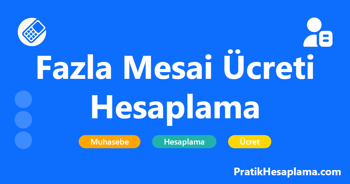 Fazla Mesai Ücreti Hesaplama hesaplama - 2025 yılı güncel fazla mesai ücreti hesaplama aracı. Yüzde 50, yüzde 100, tatil mesaisi, gece mesaisi ve hafta sonu mesai ücretlerini kolayca hesaplayın.