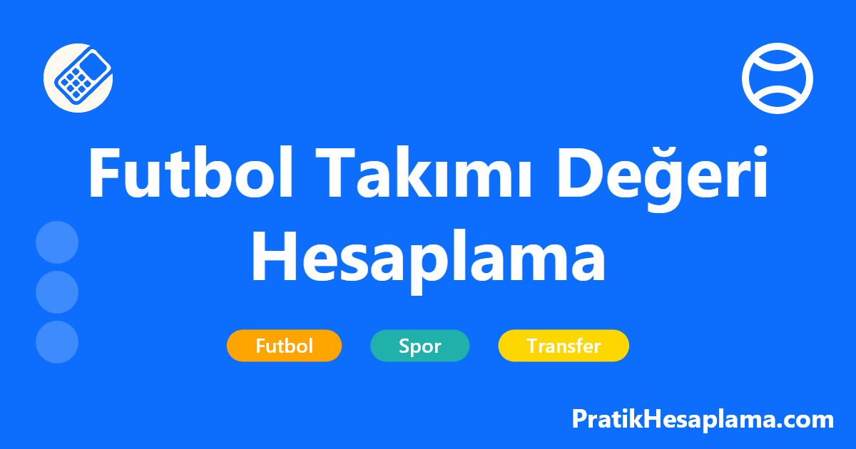 Futbol Takımı Değeri Hesaplama hesaplama - Futbol takımınızın toplam piyasa değerini hesaplayın. Oyuncuları seçin ve takımınızın toplam değerini öğrenin.