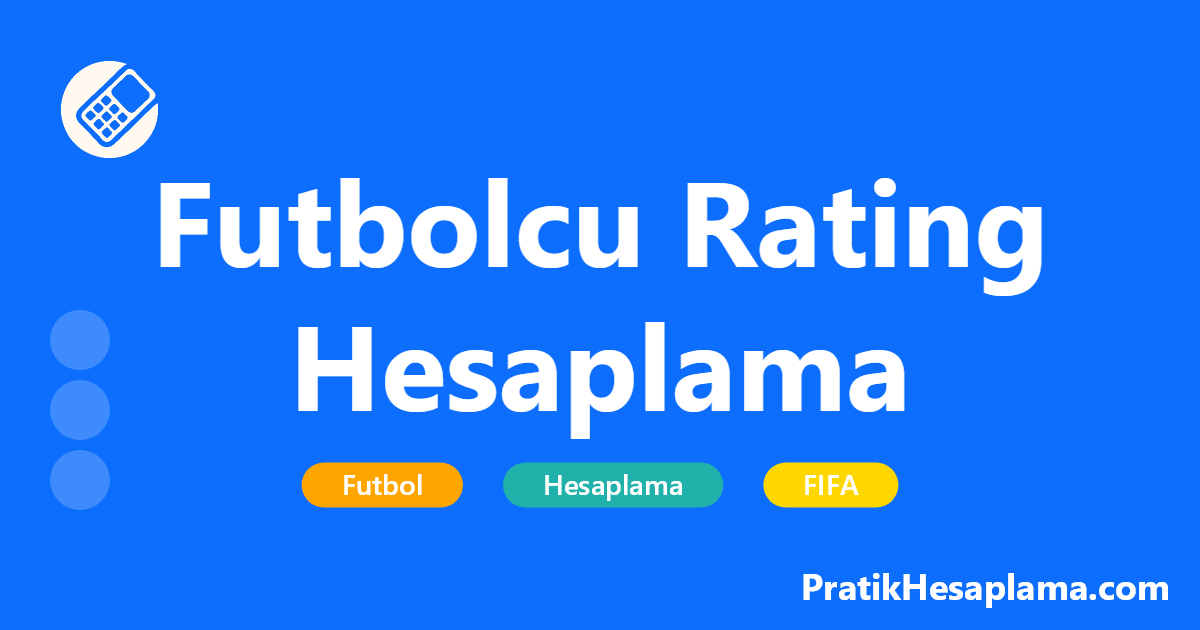 Futbolcu Rating Hesaplama hesaplama - FIFA ve FC 24 tarzı oyunlardaki futbolcu reytinglerini hesaplayın. Hız, şut, pas, top sürme, defans ve fizik değerlerine göre genel rating oluşturun.