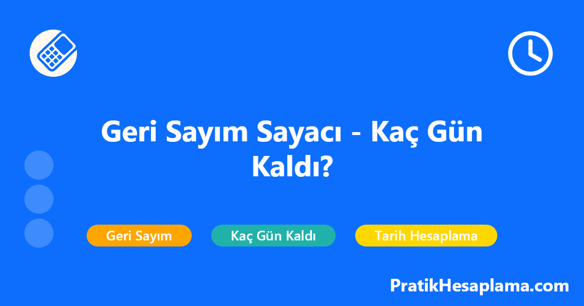 Geri Sayım Sayacı - Kaç Gün Kaldı? hesaplama - Önemli tarihlere kaç gün kaldığını hesaplayan geri sayım sayacı. Bayramlar, sınavlar, doğum günleri ve özel günler için geri sayım yapın.