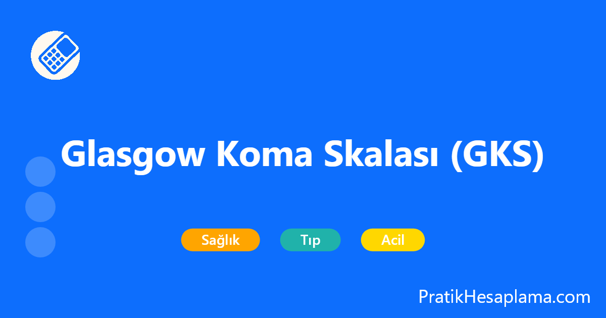 Glasgow Koma Skalası (GKS) hesaplama - Hastanın bilinç düzeyini ve beyin hasarının şiddetini ölçmek için kullanılan tıbbi hesaplama aracı. Göz, sözel ve motor yanıtları değerlendirerek 3 ile 15 arasında puan üretir.