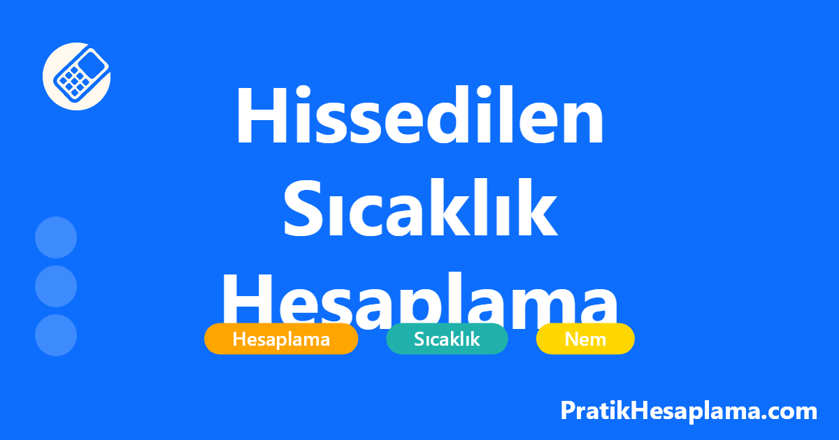 Hissedilen Sıcaklık Hesaplama hesaplama - Diğer - PratikHesaplama.com Hissedilen Sıcaklık Hesaplama hesaplama - Hava sıcaklığı, nem oranı ve rüzgar hızı verilerini kullanarak hissedilen sıcaklığı hesaplayın. Meteorolojik formüller ile doğru sonuçlar elde edin.