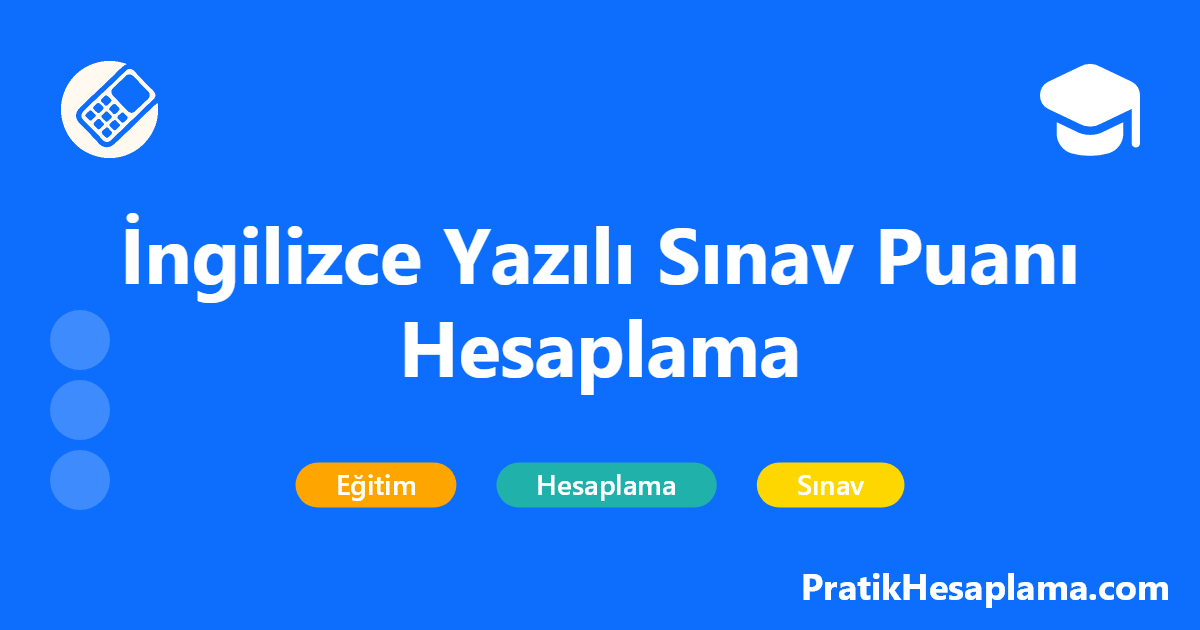 İngilizce Yazılı Sınav Puanı Hesaplama hesaplama - İngilizce yazılı sınav puanınızı hesaplamak için kullanabileceğiniz pratik bir araç. Yazılı, dinleme ve konuşma notlarınızı girerek sonucu öğrenin.