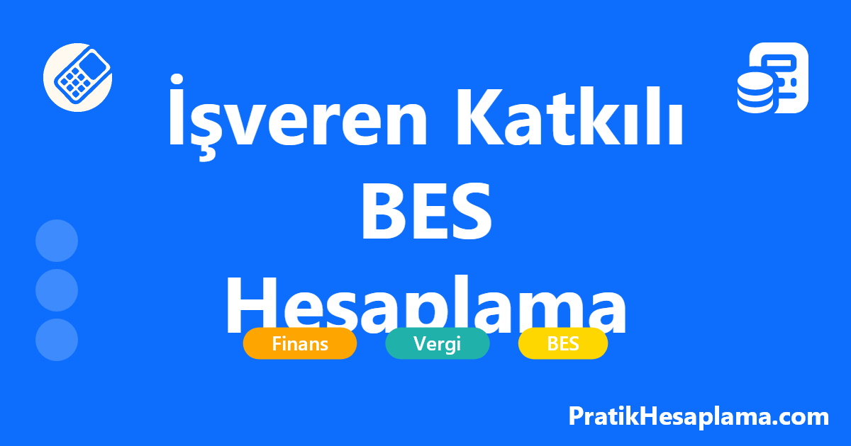 İşveren Katkılı BES Hesaplama hesaplama - İşveren katkılı BES hesaplama aracı ile şirketinizin BES katkı payını, vergi avantajlarını ve çalışan kazanımlarını hemen hesaplayın. 2025 yılı güncel vergi oranları ile hesaplama yapın.