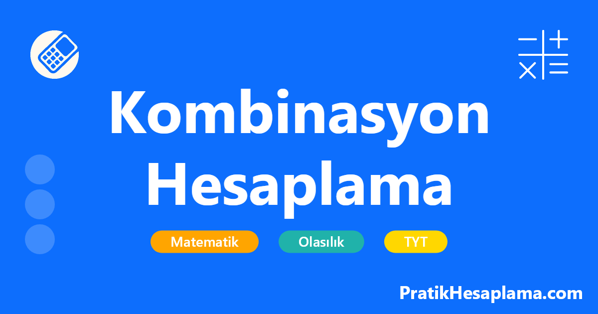 Kombinasyon Hesaplama hesaplama - Kombinasyon hesaplama aracı ile n elemanlı bir kümeden r elemanlı alt kümelerin kaç farklı şekilde seçilebileceğini kolayca hesaplayabilirsiniz.