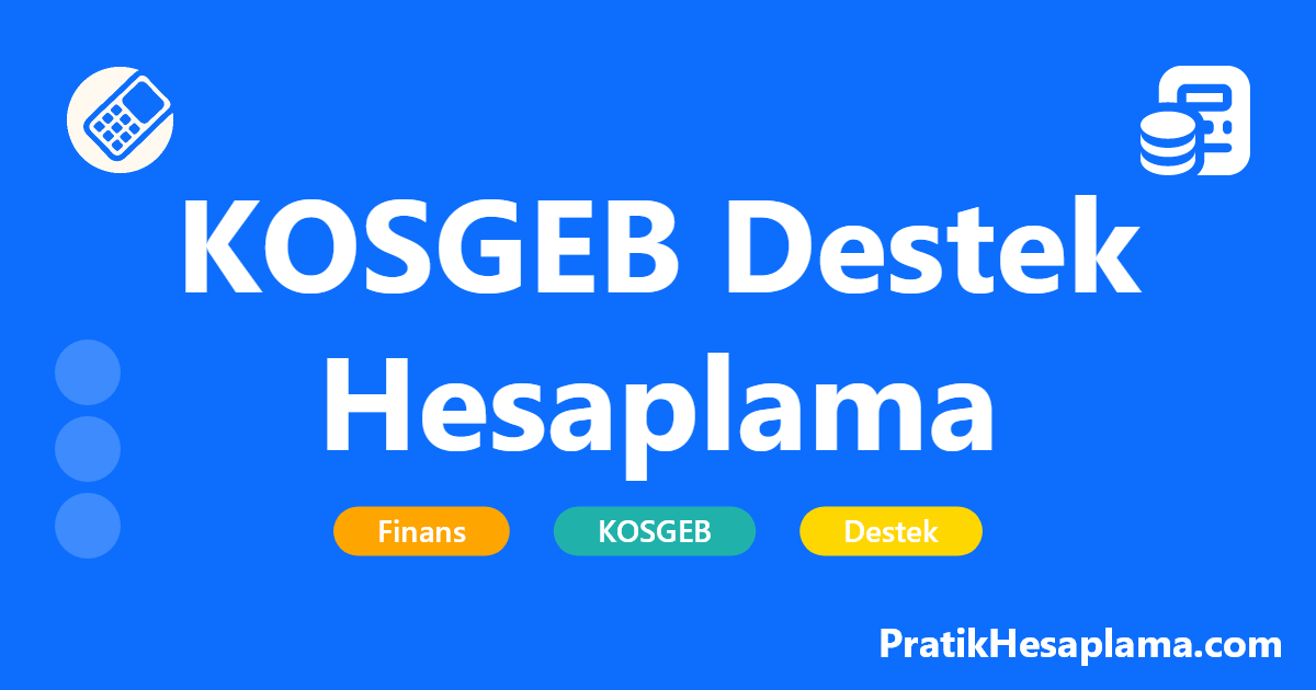 KOSGEB Destek Hesaplama hesaplama - Finans - PratikHesaplama.com KOSGEB Destek Hesaplama hesaplama - KOSGEB destek, hibe ve kredi tutarlarını hesaplayın. 2025 güncel destek limitleri ve oranları ile işletmeniz için uygun KOSGEB desteklerini öğrenin.