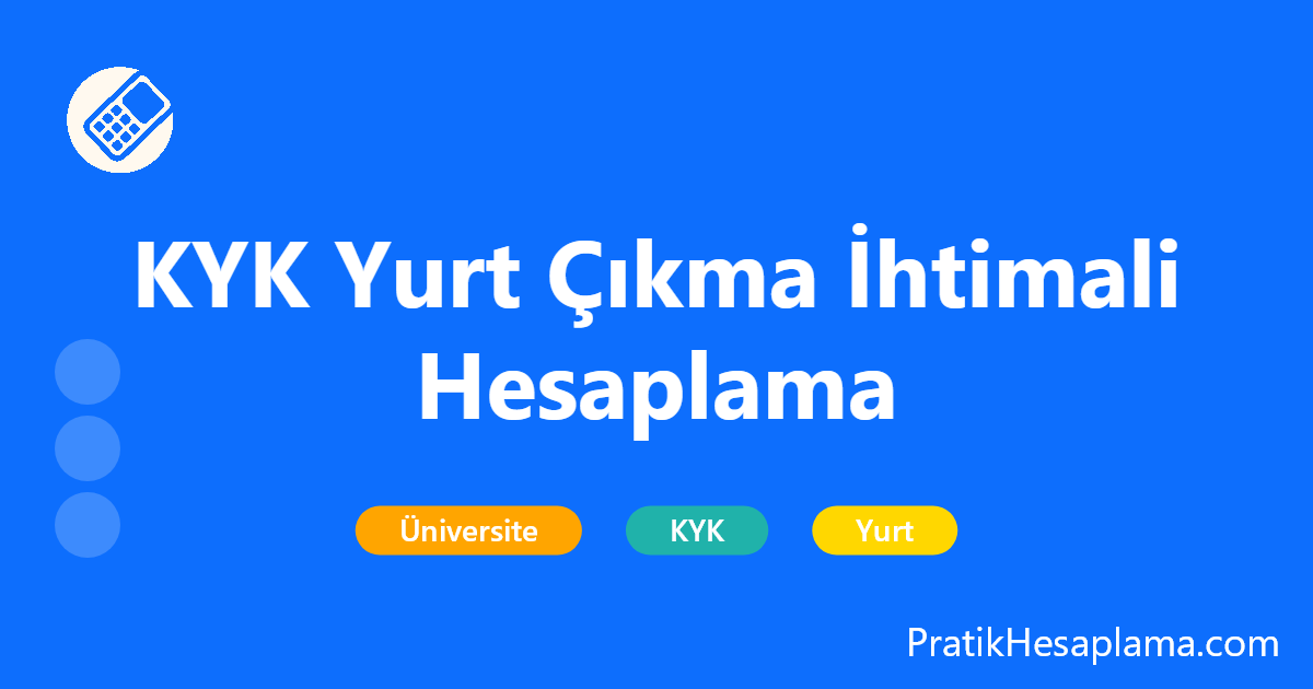 KYK Yurt Çıkma İhtimali Hesaplama hesaplama - Eğitim - PratikHesaplama.com KYK Yurt Çıkma İhtimali Hesaplama hesaplama - KYK yurt çıkma ihtimalinizi hesaplayın. Aylık gelir, akademik başarı, mesafe ve sosyal durum kriterlerine göre yurt kazanma şansınızı öğrenin.