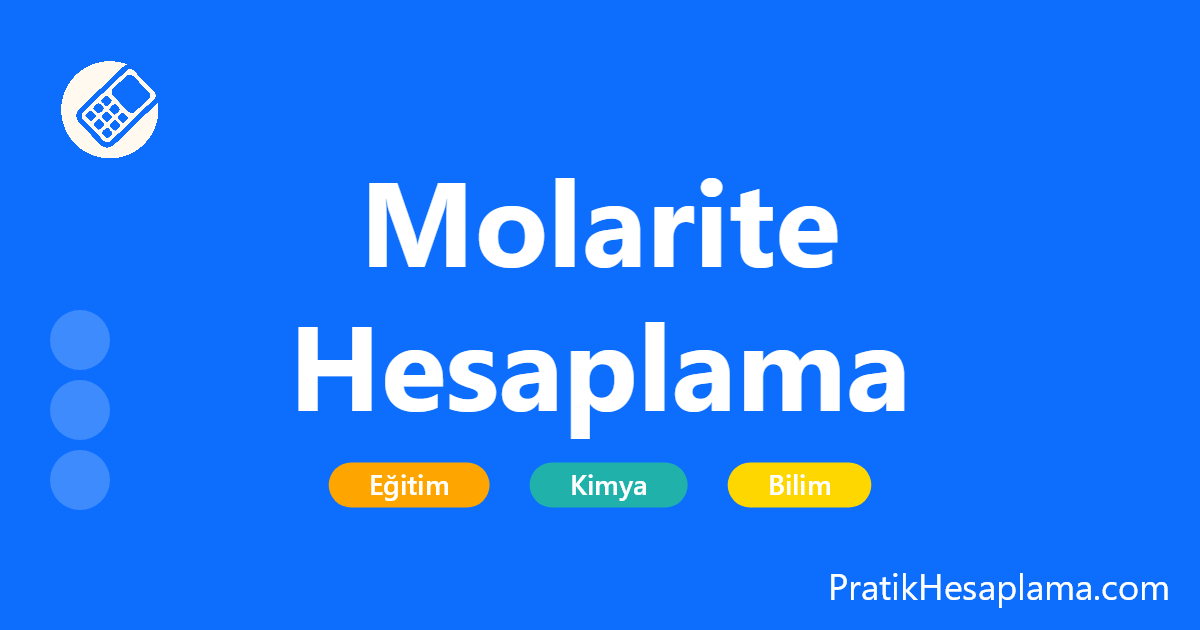 Molarite Hesaplama hesaplama - Kimya laboratuvarı ve dersleri için çözelti derişimi hesaplayın. Molarite (M), Molalite (m) ve Normalite gibi birimlerin formülünü uygulamadan anında sonuç alın.