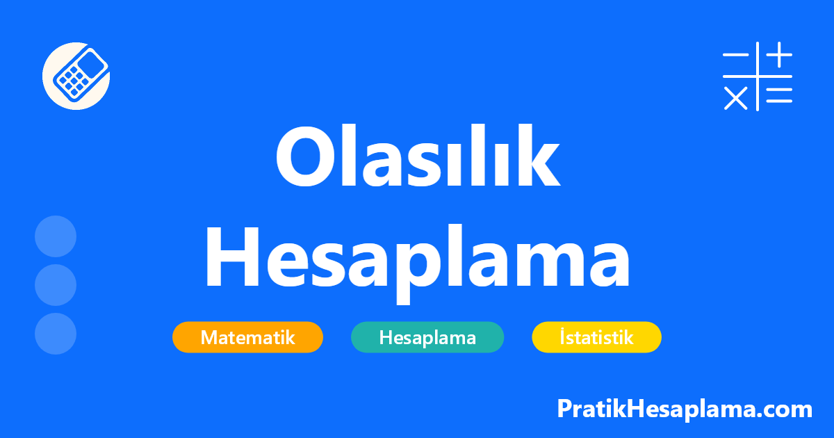 Olasılık Hesaplama hesaplama - Olasılık hesaplama aracı ile basit, bileşik ve şartlı olasılıkları kolayca hesaplayın. Detaylı formüller ve örneklerle olasılık problemlerini çözün.