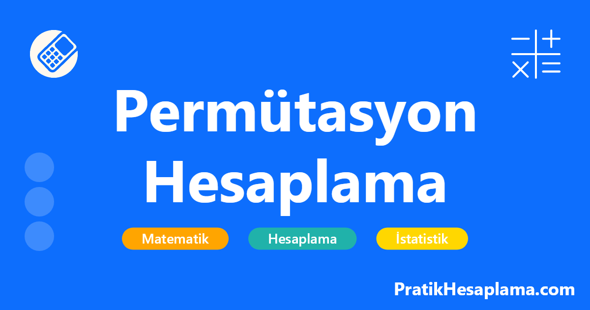 Permütasyon Hesaplama hesaplama - Permütasyon ve kombinasyon hesaplama aracı ile n elemanlı bir kümeden r elemanlı kaç farklı sıralı seçim yapılabileceğini kolayca hesaplayabilirsiniz.