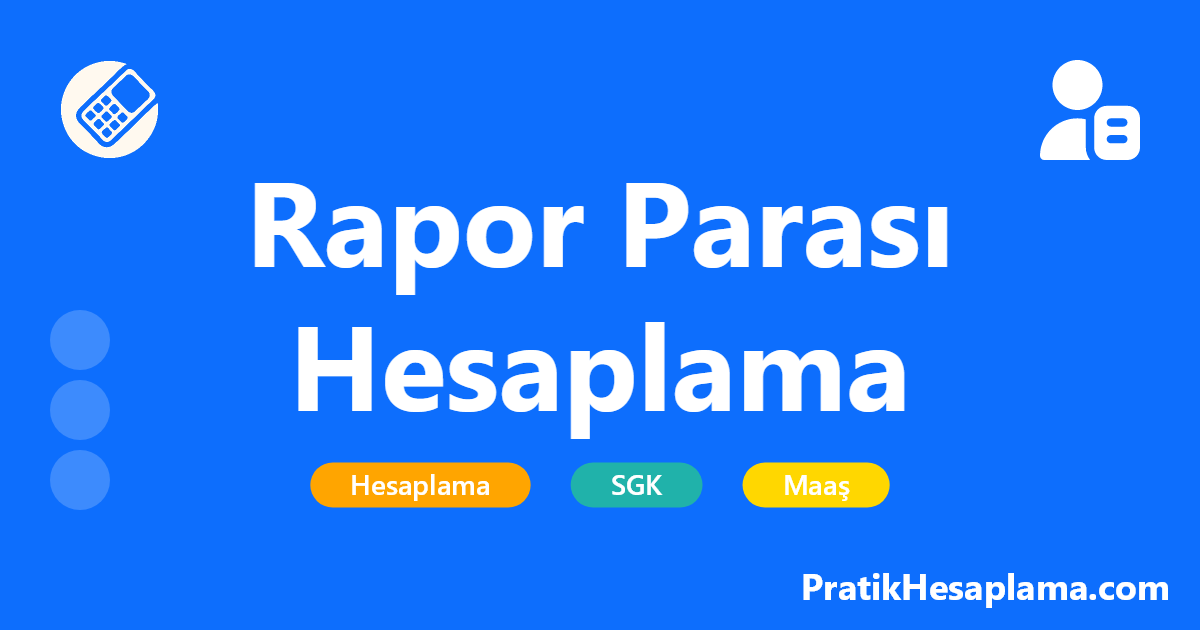 Rapor Parası Hesaplama hesaplama - 2025 SGK rapor parası hesaplama aracı ile istirahat, hastalık ve iş göremezlik ödeneklerinizi kolayca hesaplayın. Güncel SGK rapor parası hesaplama.