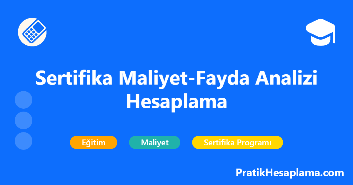 Sertifika Maliyet-Fayda Analizi Hesaplama hesaplama - Eğitim - PratikHesaplama.com Sertifika Maliyet-Fayda Analizi Hesaplama hesaplama - Sertifika eğitimlerinin ROI ve maliyet-fayda analizini yapın. Eğitim yatırımınızın geri dönüşünü hesaplayın ve en değerli sertifika programlarını belirleyin.