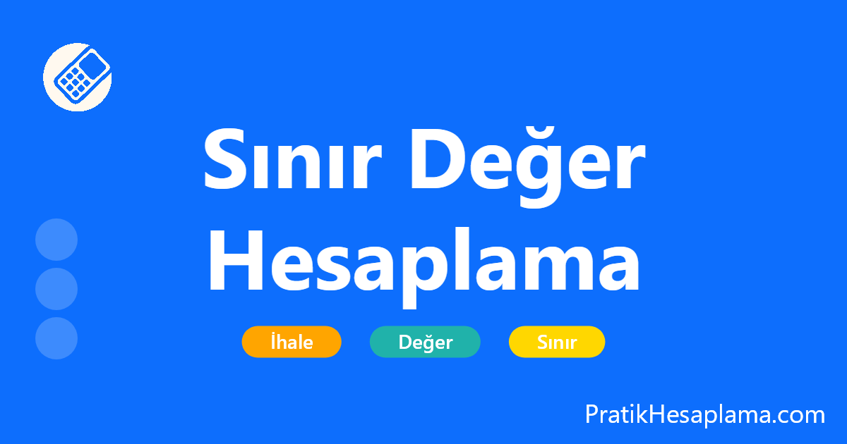 Sınır Değer Hesaplama hesaplama - EKAP Sınır Değer Hesaplama 2025 aracı ile Yapım ve Hizmet alımı ihalelerinde aşırı düşük sınır değerini (N ve R katsayılı) hemen hesaplayın.