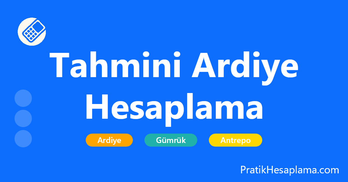 Tahmini Ardiye Hesaplama hesaplama - 2025 güncel ardiye ücretleri ile gümrük, liman, antrepo ve konteyner ardiye ücretlerinizi kolayca hesaplayın. Depolama maliyetlerinizi önceden öğrenin.