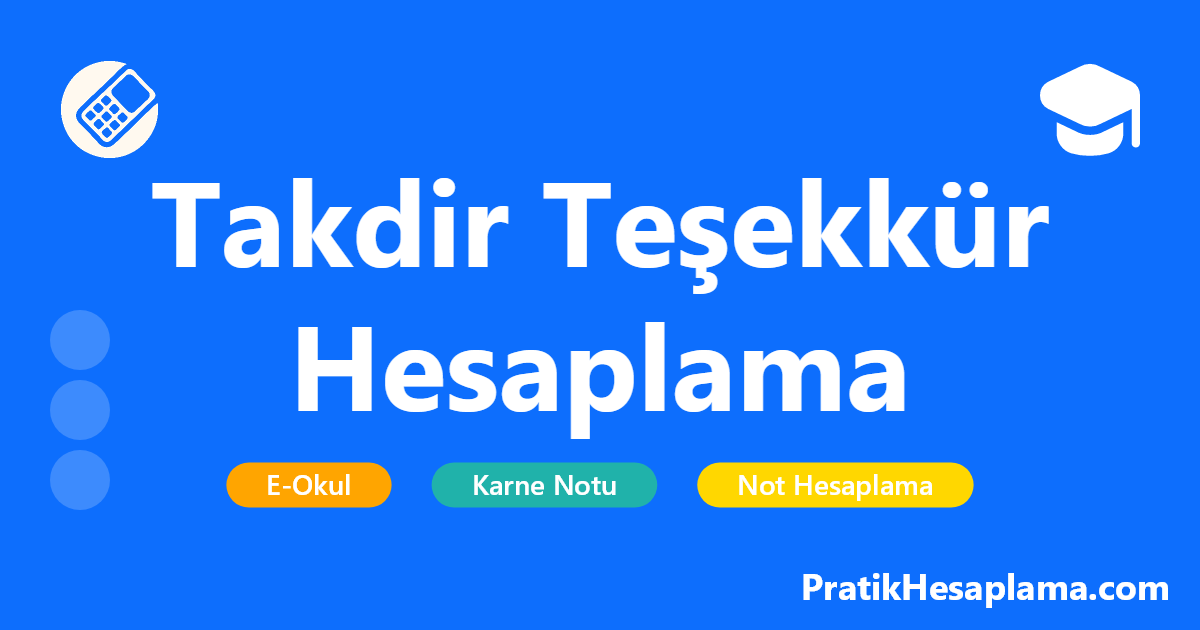 Takdir Teşekkür Hesaplama hesaplama - Eğitim - PratikHesaplama.com Takdir Teşekkür Hesaplama hesaplama - 2024-2025 eğitim öğretim yılı için takdir teşekkür hesaplama aracı. E-Okul ile %100 uyumlu.
