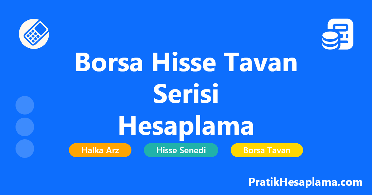 Borsa Hisse Tavan Serisi Hesaplama hesaplama - Borsa hisselerinin tavan serisi hesaplama aracı ile kaç gün üst üste tavan yapan hissenin ne kadar kazandıracağını kolayca hesaplayın.