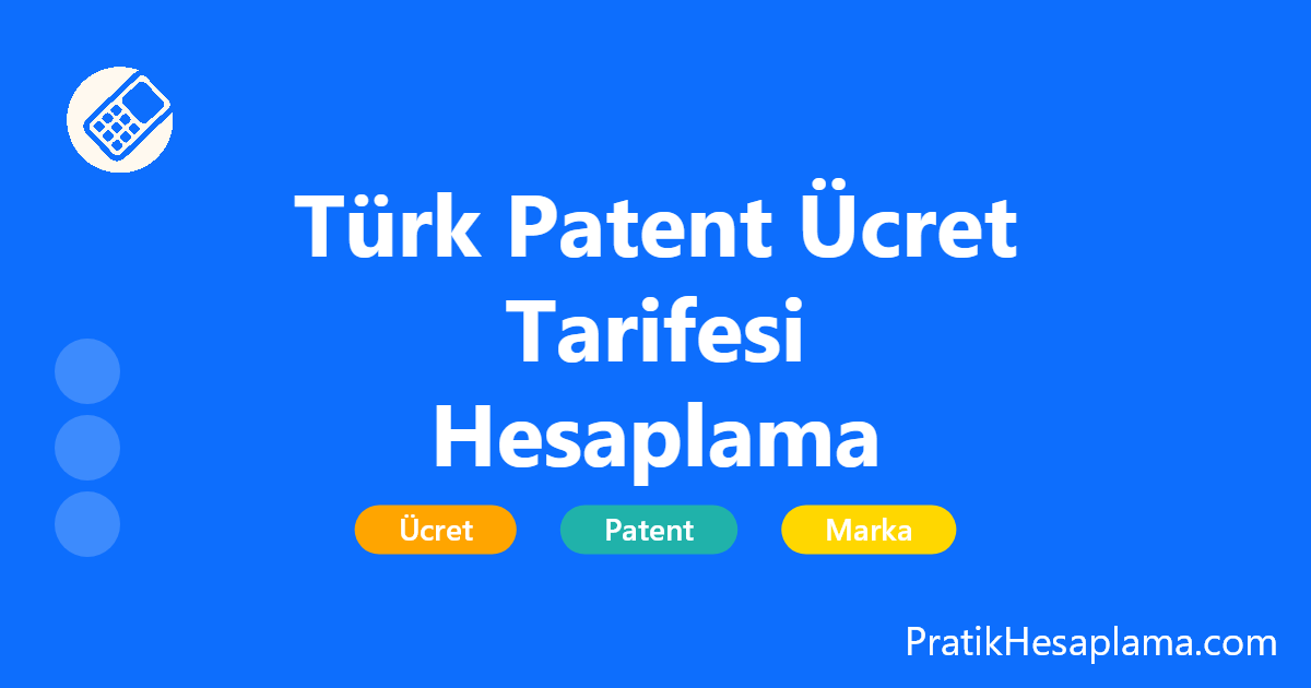 Türk Patent Ücret Tarifesi Hesaplama hesaplama - Ticaret - PratikHesaplama.com Türk Patent Ücret Tarifesi Hesaplama hesaplama - 2025 yılı güncel Türk Patent ve Marka Kurumu ücret tarifesi hesaplama aracı. Patent, marka tescil, tasarım ve faydalı model ücretlerini hesaplayın.