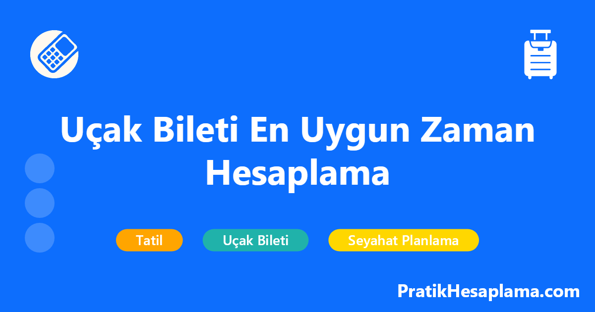 Uçak Bileti En Uygun Zaman Hesaplama hesaplama - Seyahat - PratikHesaplama.com Uçak Bileti En Uygun Zaman Hesaplama hesaplama - En uygun uçak bileti fiyatlarını yakalamak için ideal zamanı hesaplayın. Yurt içi ve yurt dışı uçuşlar için en ekonomik bilet bulma rehberi.