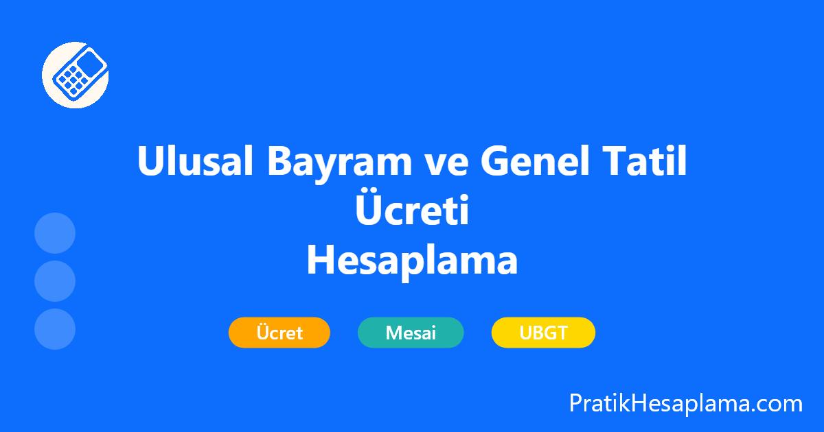 Ulusal Bayram ve Genel Tatil Ücreti Hesaplama (UBGT) hesaplama - Hukuk - PratikHesaplama.com Ulusal Bayram ve Genel Tatil Ücreti Hesaplama (UBGT) hesaplama - UBGT ücreti nasıl hesaplanır? Resmi tatilde maaş, 1 günlük resmi tatil ücreti ve saatlik/d günlük ücretle tatil mesaisi hesaplama. 4857/47 esaslarına uygun.