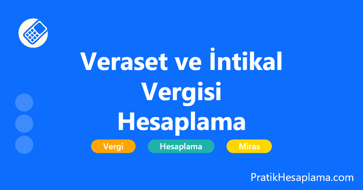 Veraset ve İntikal Vergisi Hesaplama hesaplama - Vergi - PratikHesaplama.com Veraset ve İntikal Vergisi Hesaplama hesaplama - 2025 yılı güncel veraset ve intikal vergisi hesaplama aracı. Miras, hibe ve diğer karşılıksız intikaller için vergi tutarınızı hemen hesaplayın.