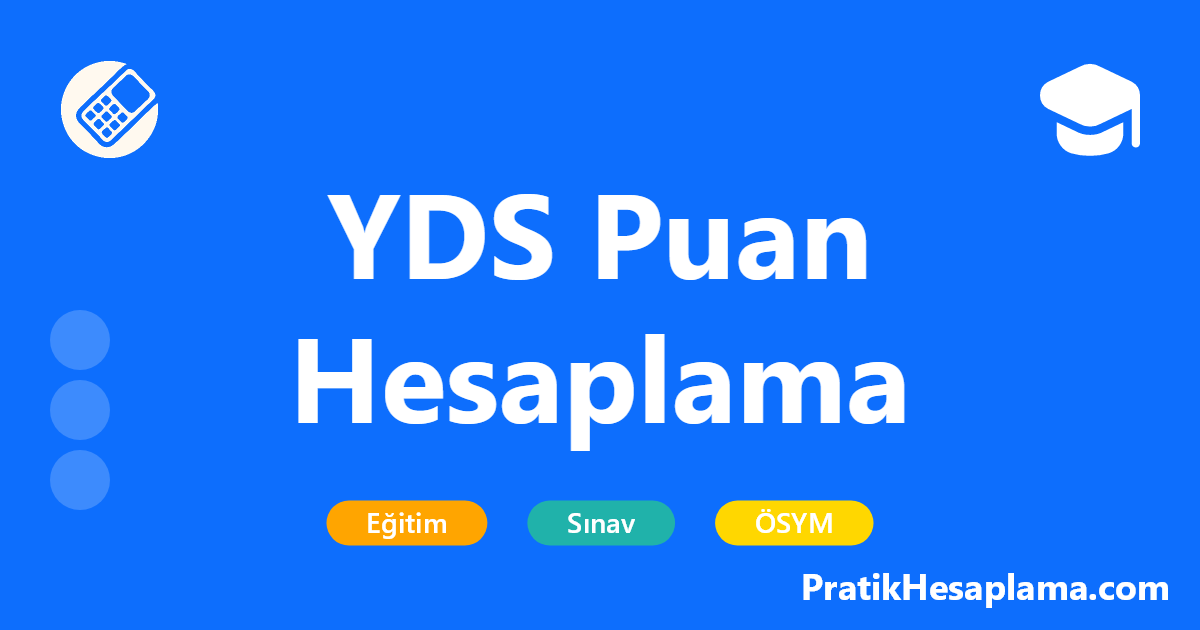 YDS Puan Hesaplama hesaplama - YDS (Yabancı Dil Bilgisi Seviye Tespit Sınavı) puan hesaplama aracı ile doğru ve yanlış sayınızı girerek YDS puanınızı kolayca hesaplayın.