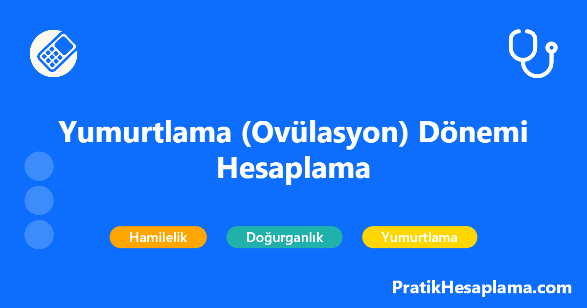 Yumurtlama (Ovülasyon) Dönemi Hesaplama hesaplama - Yumurtlama günü hesaplama aracı ile adet döngünüze göre yumurtlama gününüzü, doğurgan günlerinizi ve hamile kalma olasılığınızı hesaplayın.